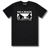 NO CHAOS THE WORLD IS YOURS T-SHIRT