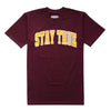 STAY TRUE T-shirt in Burgundy